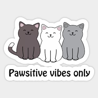 Pawsitive vibes only - cute happy cats Sticker